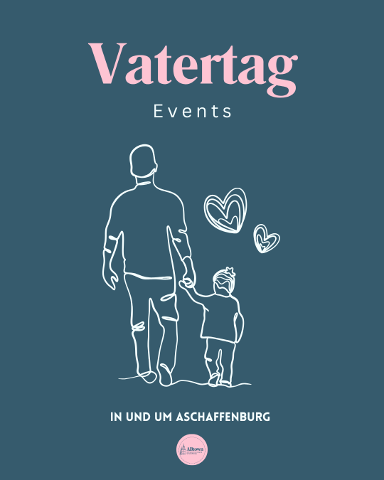 Vatertag Events in und um Aschaffenburg - ABtown Ladies Aschaffenburg
