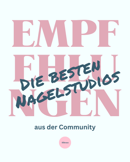 Empfehlungen aus der Community: Nagelstudios - ABtown Ladies Aschaffenburg