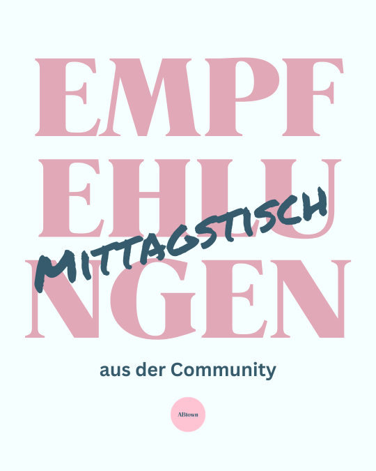 Wir haben euch gefragt: Wo gibt’s den besten Mittagstisch in AB? - ABtown Ladies Aschaffenburg