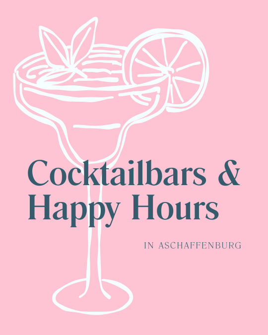 Cocktailbars & Happy Hours - ABtown Ladies Aschaffenburg