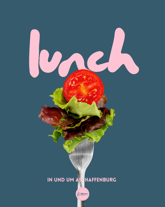 WO GIBT’S DEN BESTEN MITTAGSTISCH IN AB? - ABtown Ladies Aschaffenburg