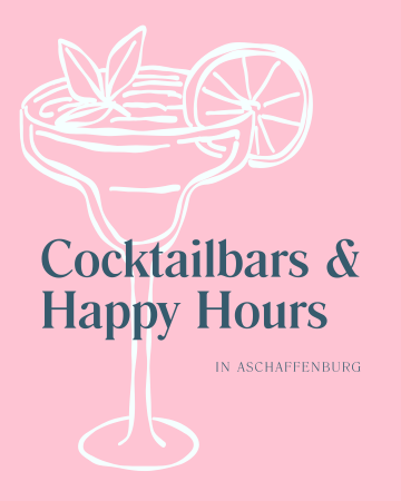 Cocktailbars & Happy Hours - ABtown Ladies Aschaffenburg