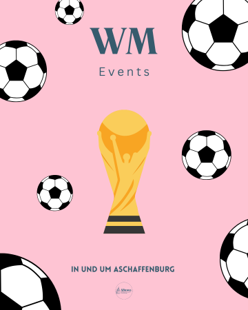 WM Events in und um Aschaffenburg - ABtown Ladies Aschaffenburg