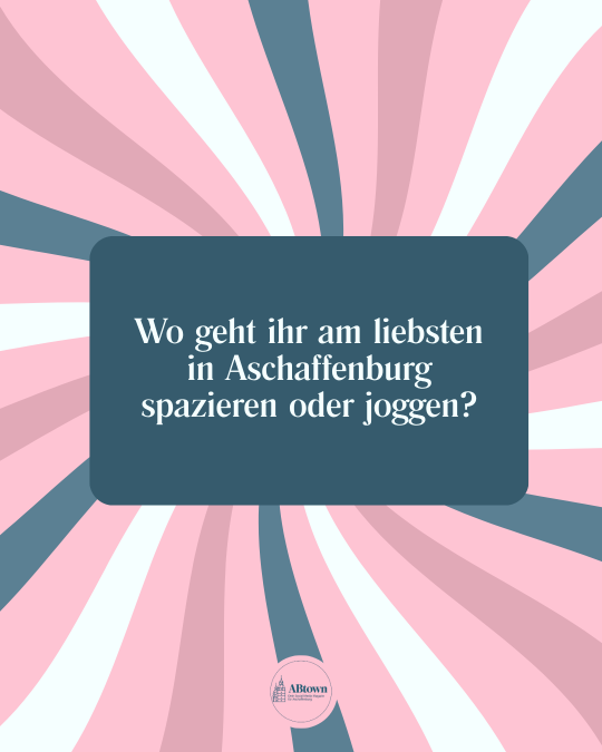 Wo dreht ihr eure Runden in Aschaffenburg? - ABtown Ladies Aschaffenburg