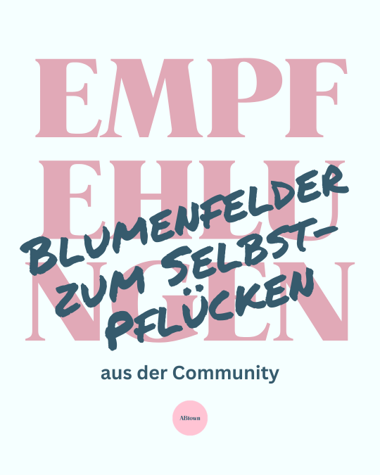 Empfehlungen aus der Community: Blumenfelder - ABtown Ladies Aschaffenburg