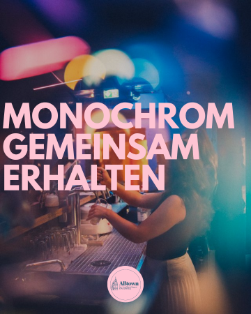 DAS MONOCHROM GEMEINSAM ERHALTEN - ABtown Ladies Aschaffenburg