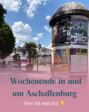 Wochenende in & um Aschaffenburg 31.07- 02.08 - ABtown Ladies Aschaffenburg