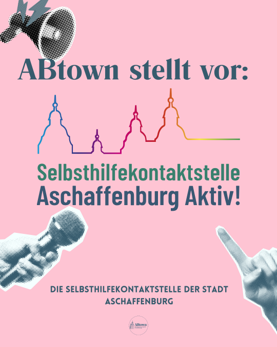 ABtown stellt vor: Die Selbsthilfekontaktstelle Aschaffenburg - ABtown Ladies Aschaffenburg